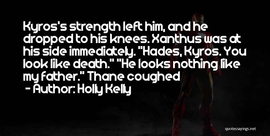 Holly Kelly Quotes 266937