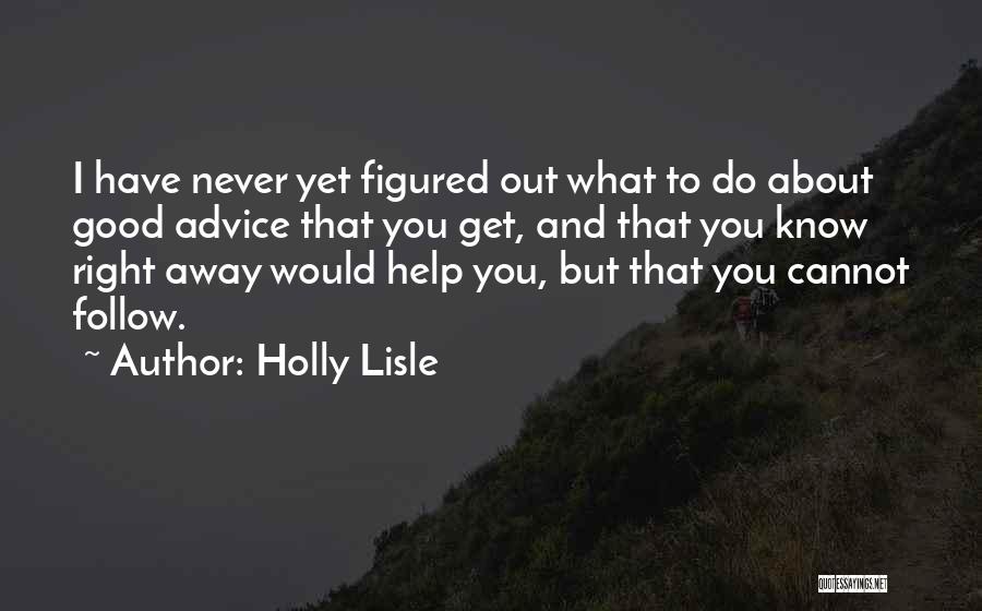 Holly Lisle Quotes 1010346