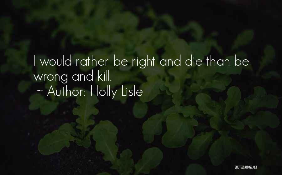 Holly Lisle Quotes 1057246