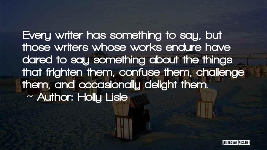 Holly Lisle Quotes 1370238