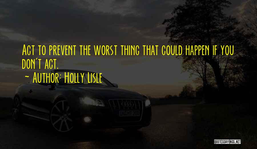 Holly Lisle Quotes 2062709