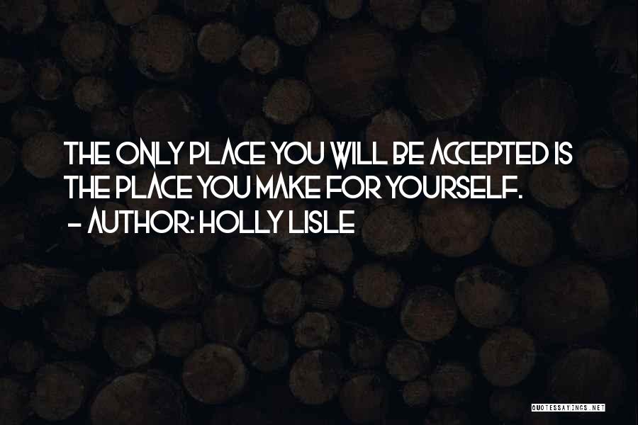 Holly Lisle Quotes 2104522