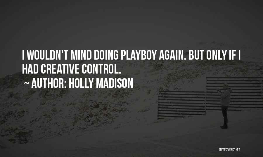 Holly Madison Quotes 1642704