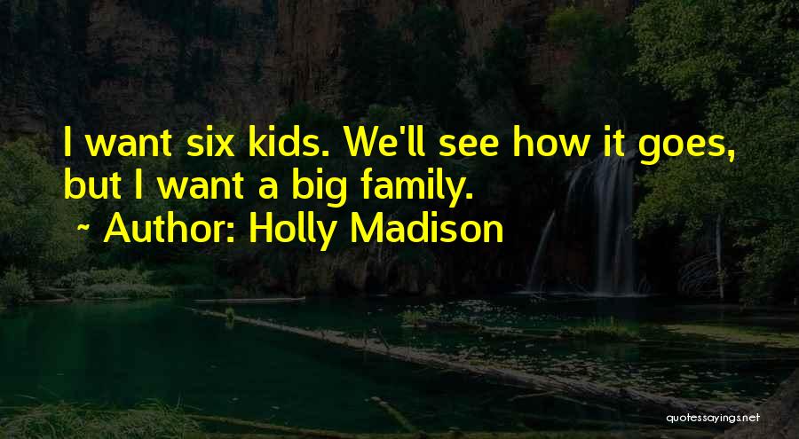 Holly Madison Quotes 2228679