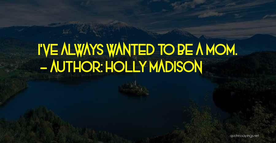 Holly Madison Quotes 940909