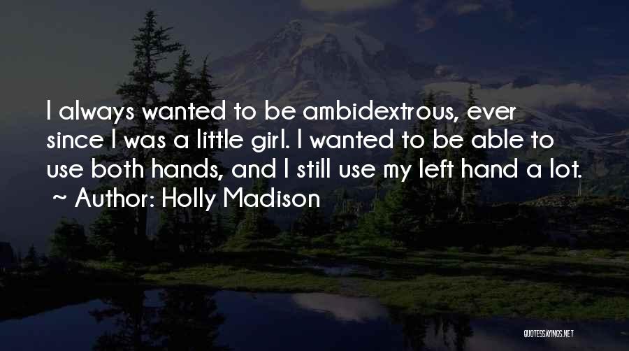 Holly Madison Quotes 949336