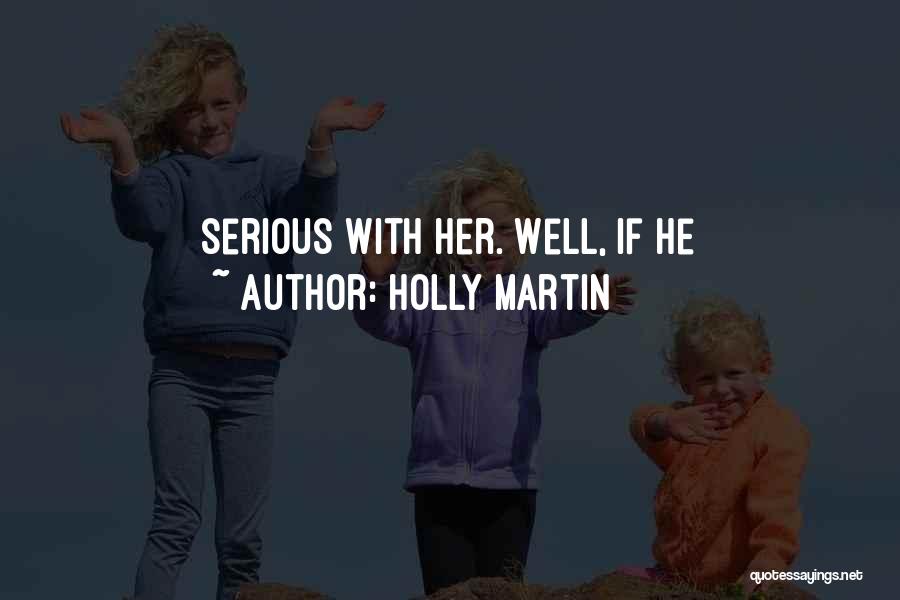 Holly Martin Quotes 2211812