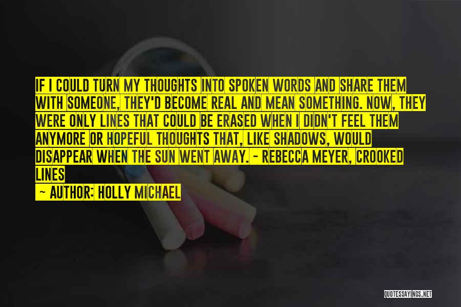 Holly Michael Quotes 783546