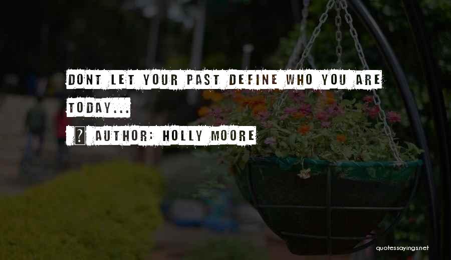 Holly Moore Quotes 858894