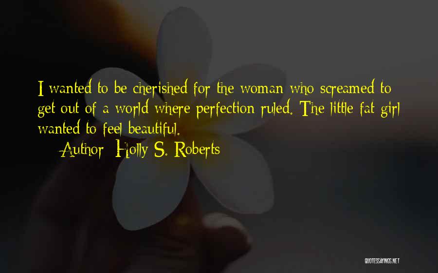 Holly S. Roberts Quotes 1749913