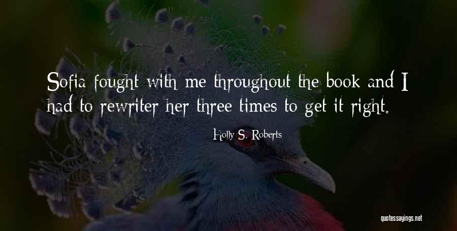 Holly S. Roberts Quotes 909928 Holly S. Roberts Quotes 909928