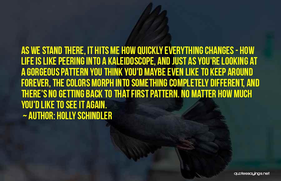 Holly Schindler Quotes 490712