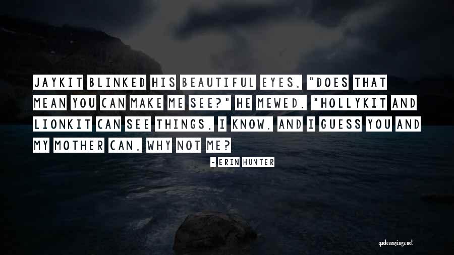 Hollykit And Lionkit Quotes By Erin Hunter Hollykit And Lionkit Quotes By Erin Hunter