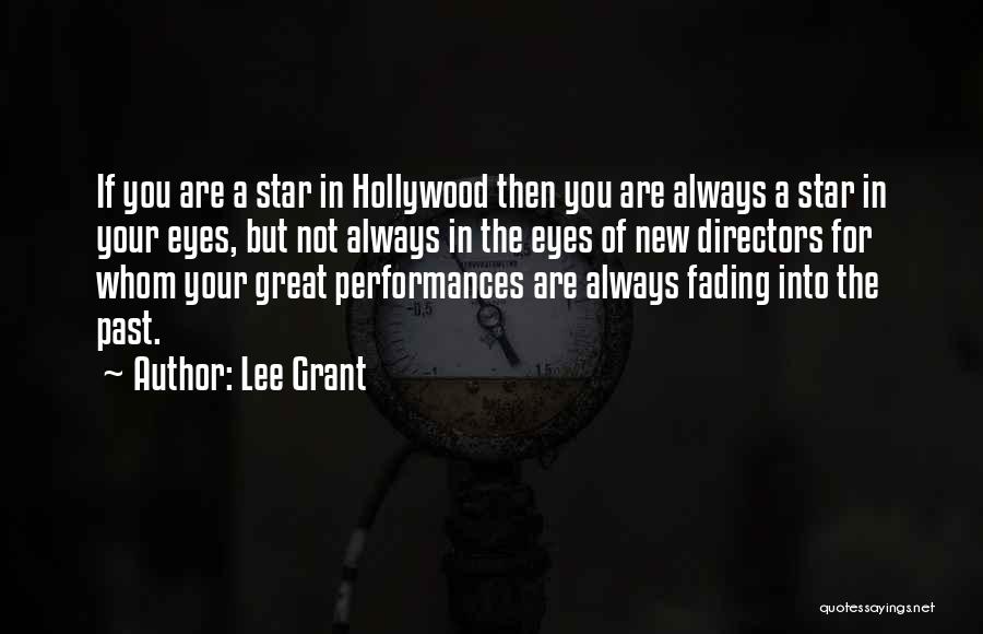 Hollywood Directors Quotes By Lee Grant