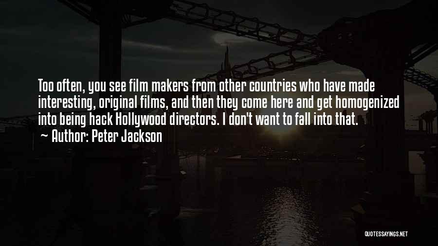 Hollywood Directors Quotes By Peter Jackson
