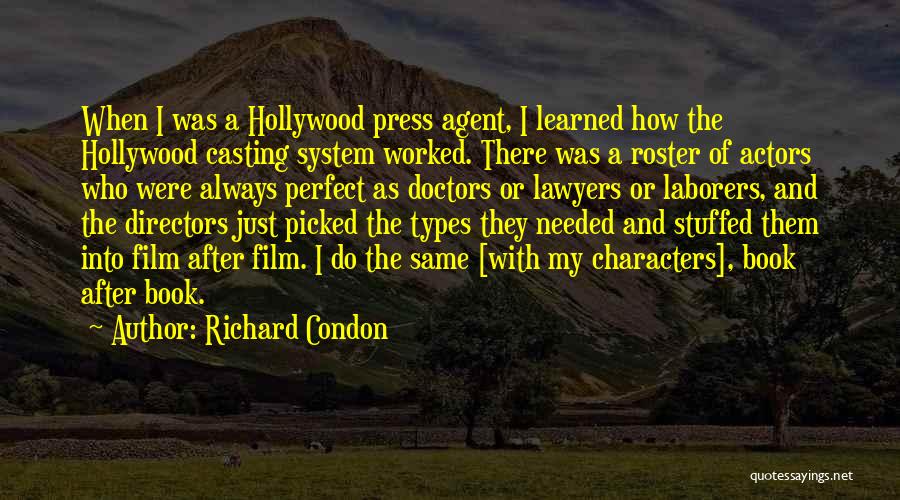 Hollywood Directors Quotes By Richard Condon