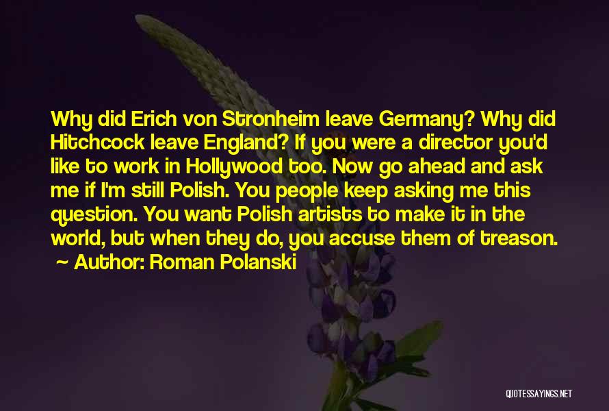 Hollywood Directors Quotes By Roman Polanski