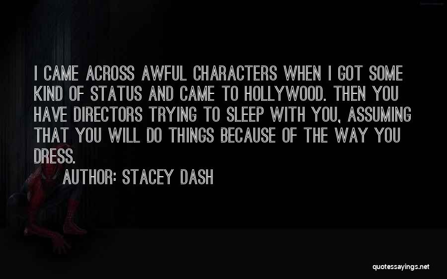 Hollywood Directors Quotes By Stacey Dash