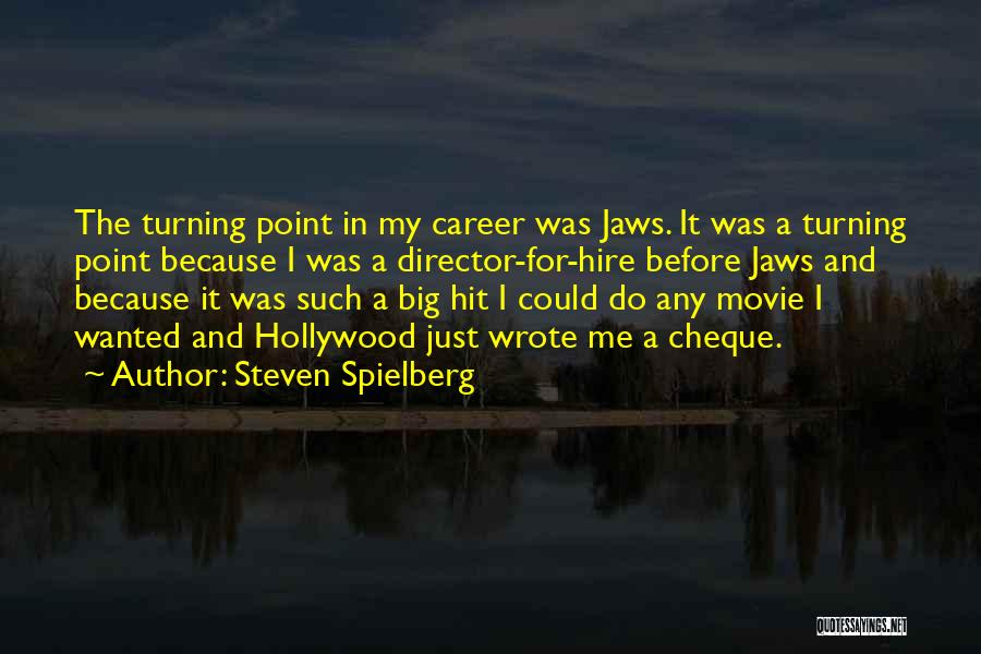 Hollywood Directors Quotes By Steven Spielberg