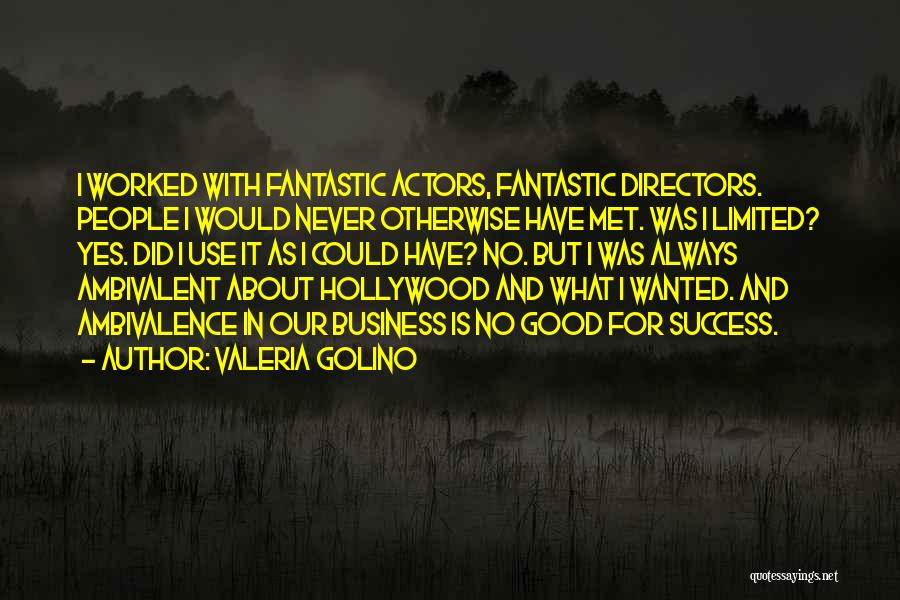 Hollywood Directors Quotes By Valeria Golino