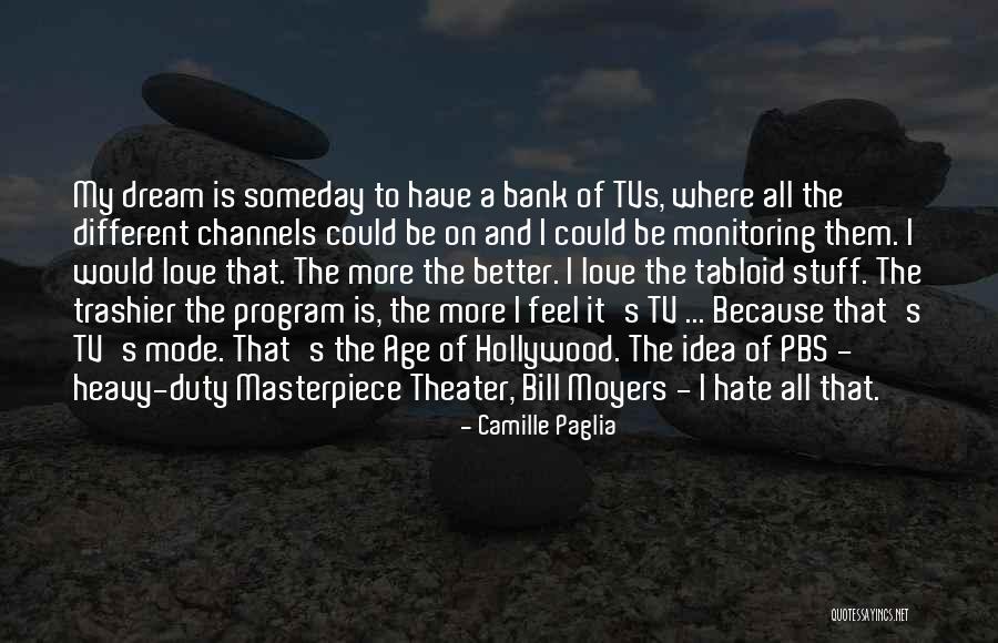 Hollywood Dream Quotes By Camille Paglia