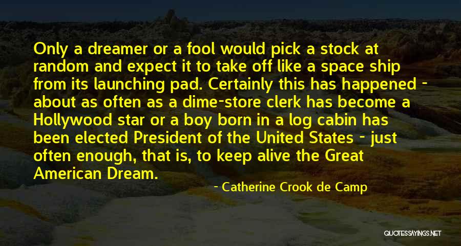 Hollywood Dream Quotes By Catherine Crook De Camp