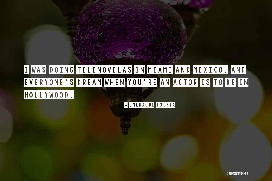 Hollywood Dream Quotes By Emeraude Toubia