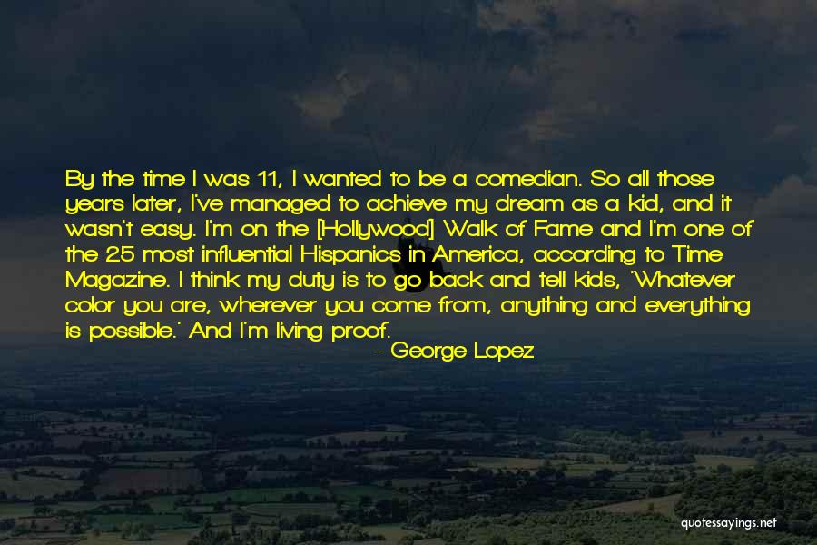 Hollywood Dream Quotes By George Lopez