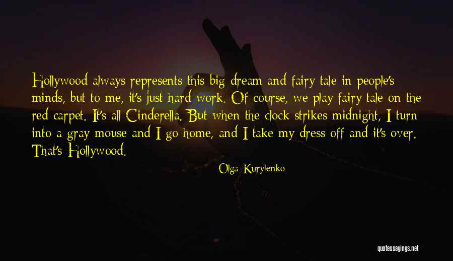 Hollywood Dream Quotes By Olga Kurylenko