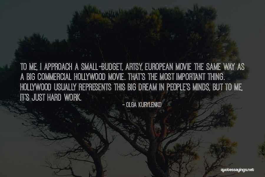 Hollywood Dream Quotes By Olga Kurylenko