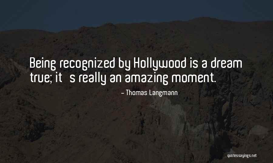 Hollywood Dream Quotes By Thomas Langmann