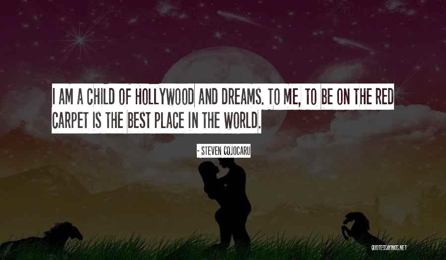 Hollywood Dreams Quotes By Steven Cojocaru Hollywood Dreams Quotes By Steven Cojocaru