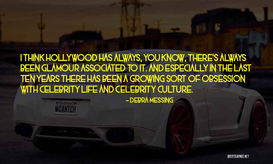 Hollywood Glamour Quotes By Debra Messing Hollywood Glamour Quotes By Debra Messing