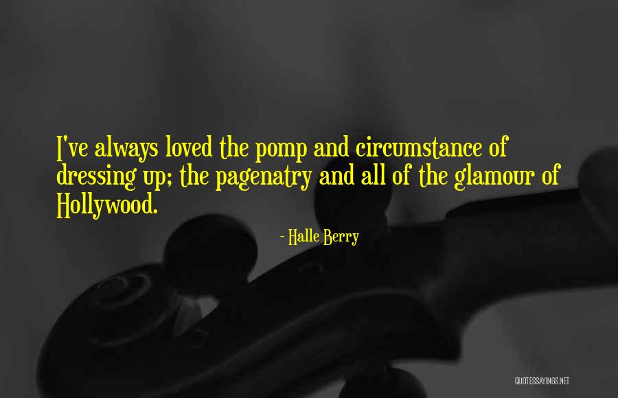Hollywood Glamour Quotes By Halle Berry Hollywood Glamour Quotes By Halle Berry