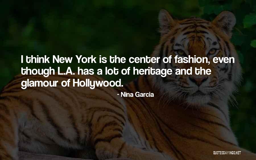 Hollywood Glamour Quotes By Nina Garcia Hollywood Glamour Quotes By Nina Garcia