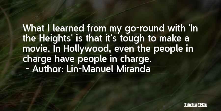 Hollywood Heights Quotes By Lin-Manuel Miranda