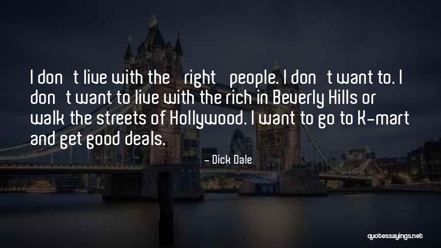 Hollywood Hills Quotes By Dick Dale