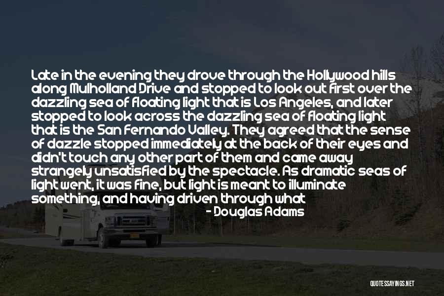 Hollywood Hills Quotes By Douglas Adams