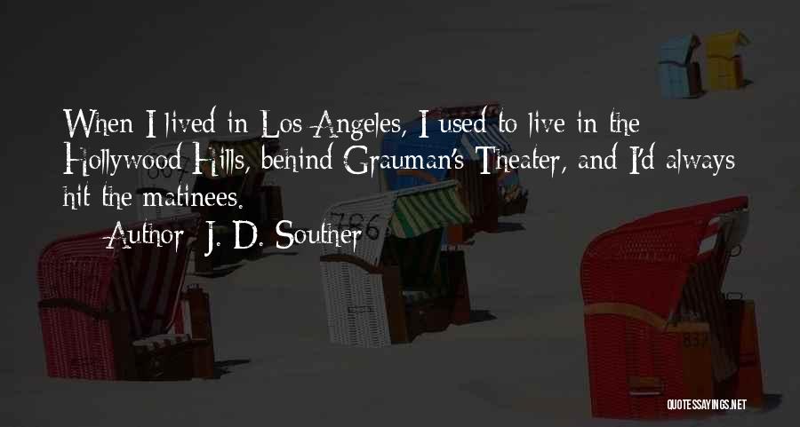 Hollywood Hills Quotes By J. D. Souther