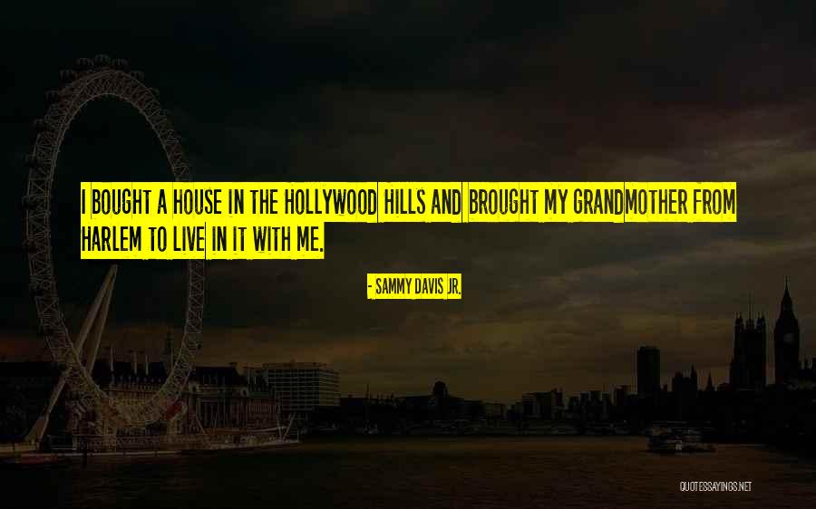 Hollywood Hills Quotes By Sammy Davis Jr.