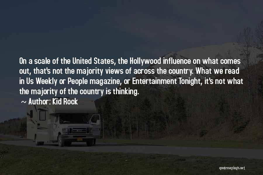 Hollywood Influence Quotes By Kid Rock