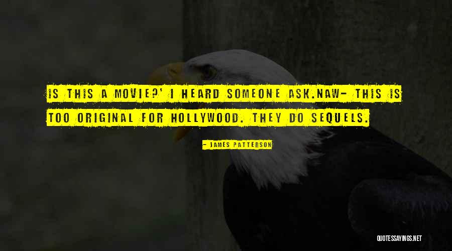 Hollywood Movie Quotes By James Patterson Hollywood Movie Quotes By James Patterson