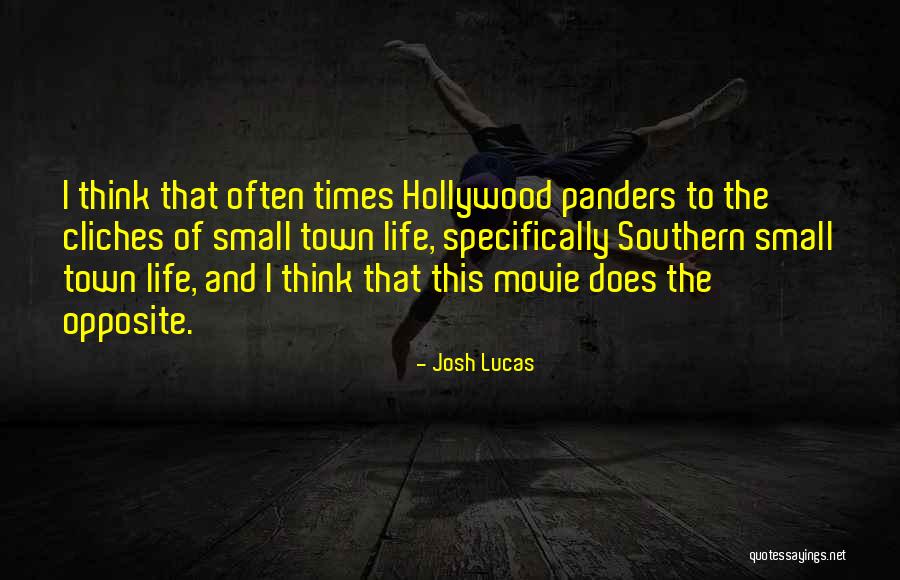 Hollywood Movie Quotes By Josh Lucas Hollywood Movie Quotes By Josh Lucas