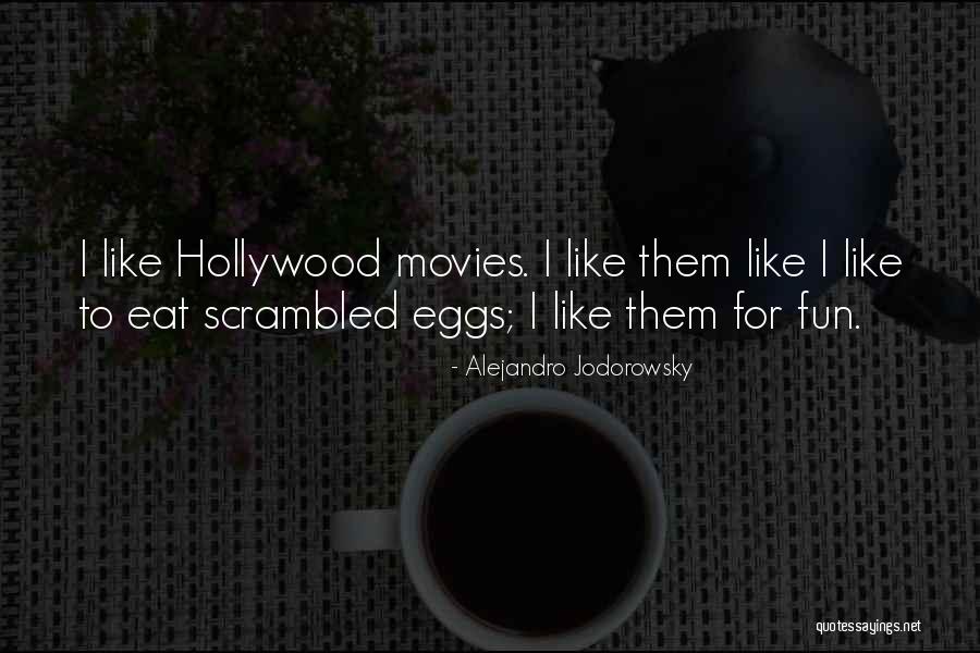 Hollywood Movies Quotes By Alejandro Jodorowsky