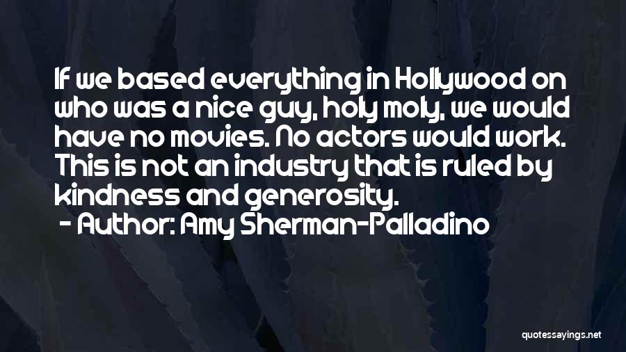 Hollywood Movies Quotes By Amy Sherman-Palladino Hollywood Movies Quotes By Amy Sherman-Palladino