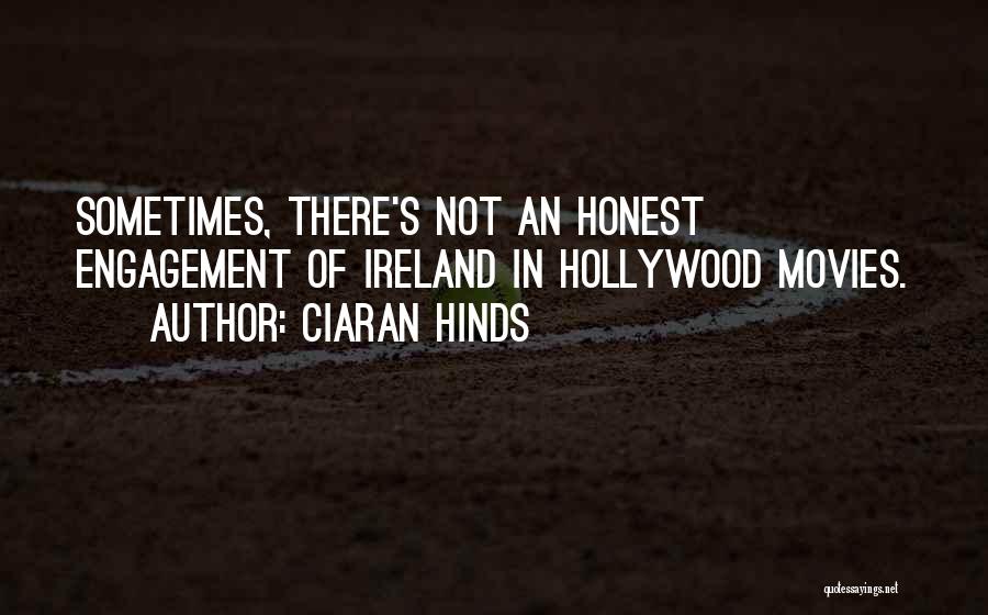 Hollywood Movies Quotes By Ciaran Hinds