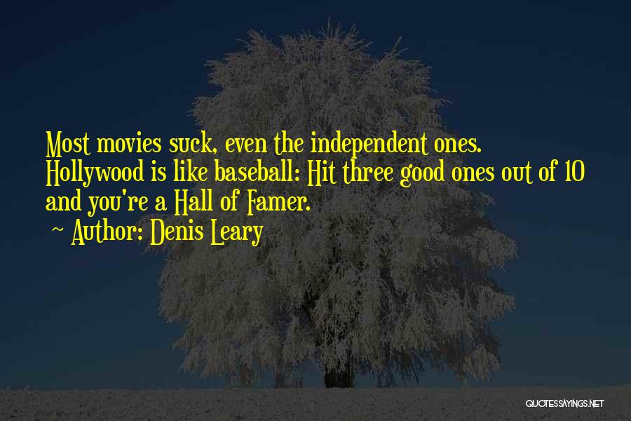 Hollywood Movies Quotes By Denis Leary