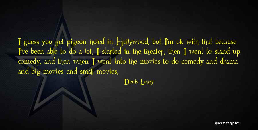 Hollywood Movies Quotes By Denis Leary