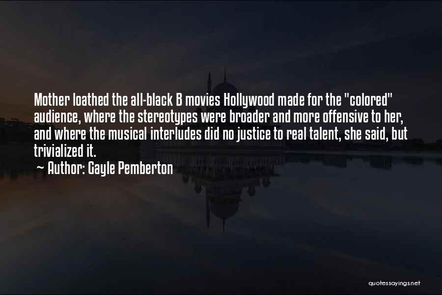 Hollywood Movies Quotes By Gayle Pemberton