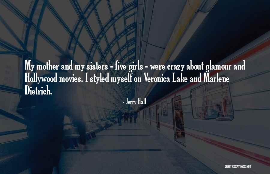 Hollywood Movies Quotes By Jerry Hall Hollywood Movies Quotes By Jerry Hall